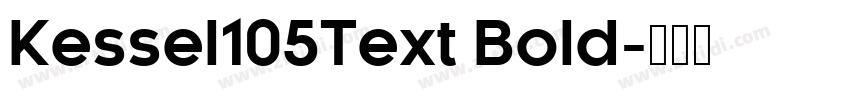 Kessel105Text Bold字体转换